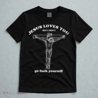 Jesus Loves You But I DonT Funny T-Shirt thumb 5