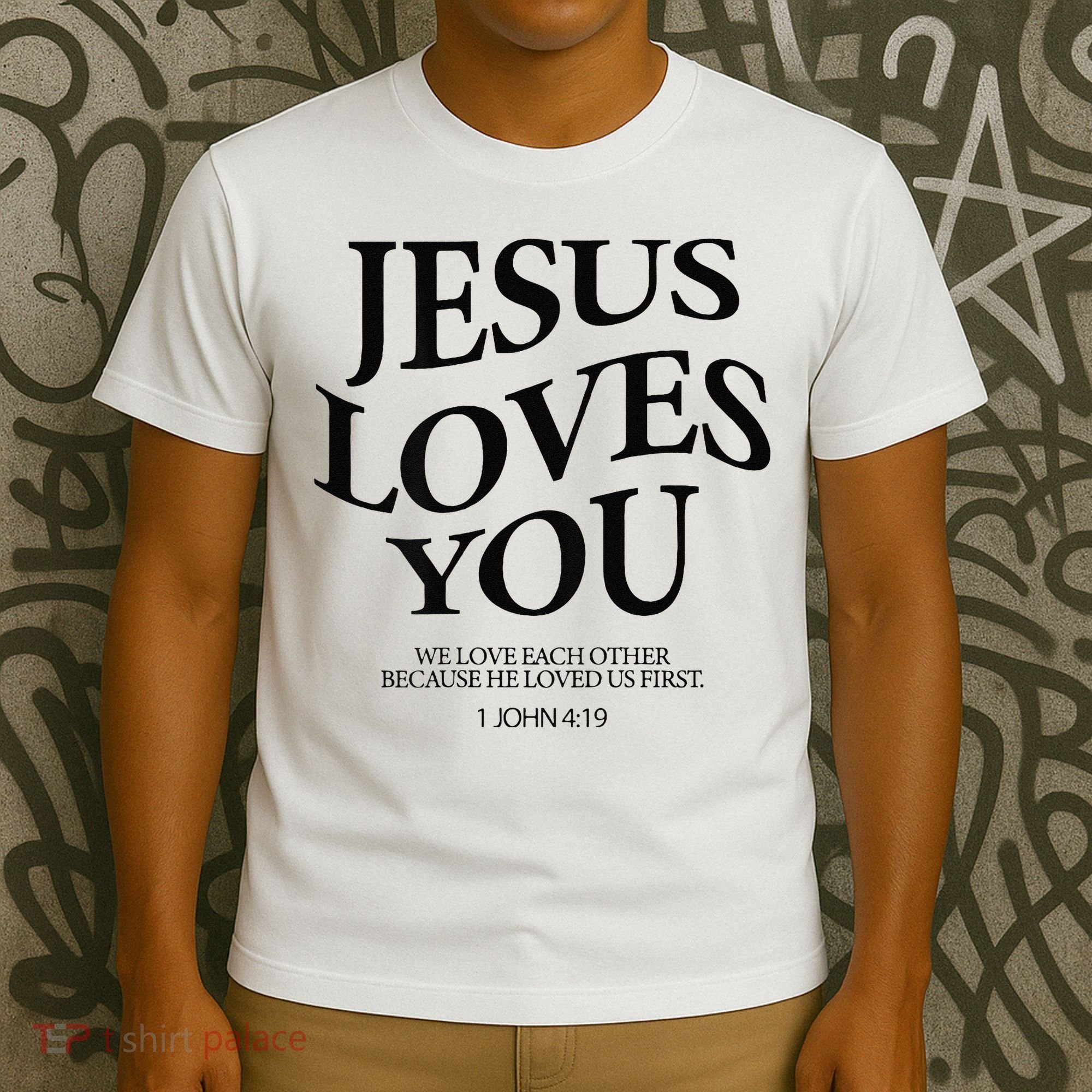 Jesus Loves You We Love Each Other T-Shirt