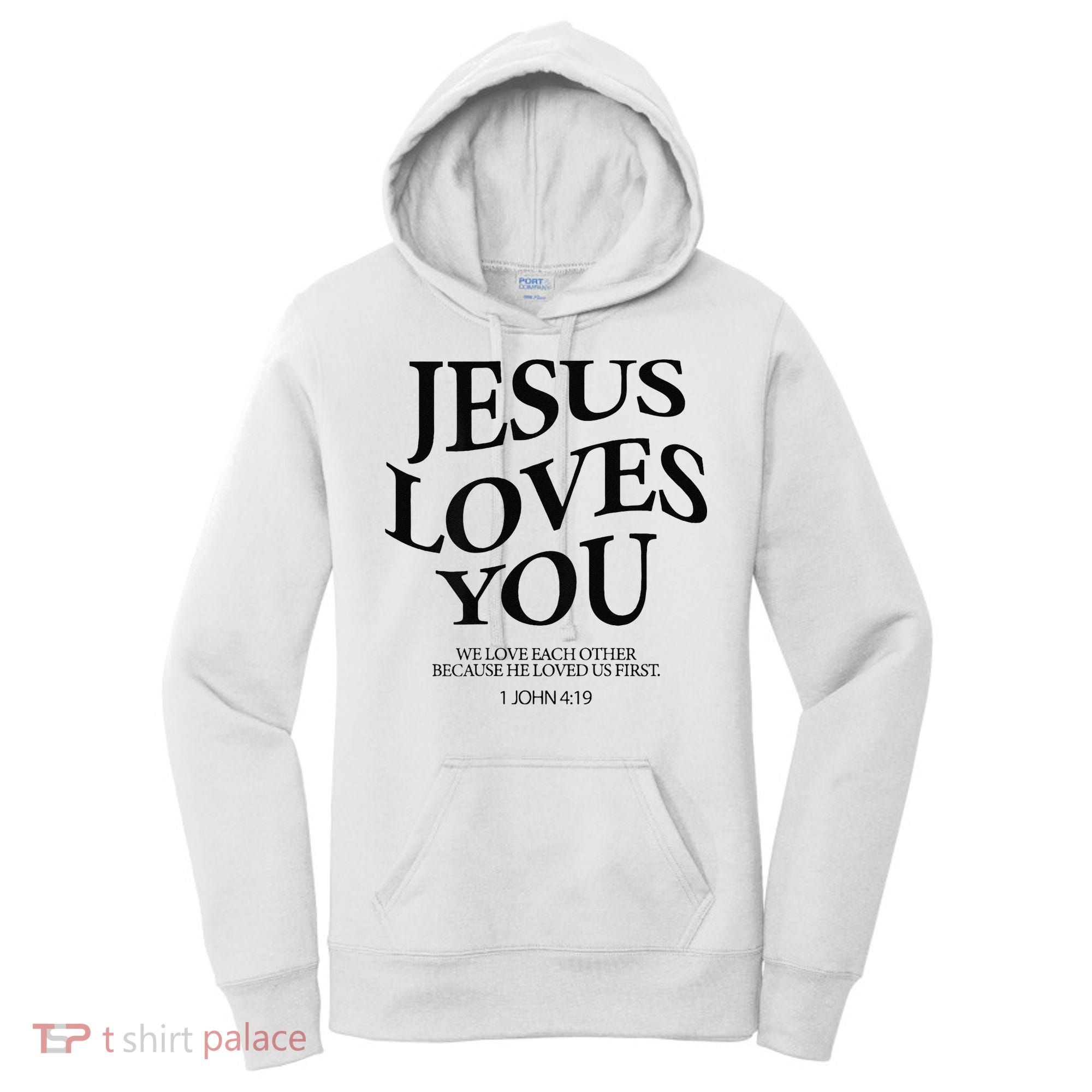 Jesus Loves You We Love Each Other Women's Hoodie