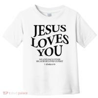 Jesus Loves You We Love Each Other Toddler T-Shirt thumb 0