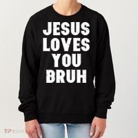 Jesus Loves You Bruh Women's Sweatshirt thumb 0