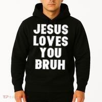 Jesus Loves You Bruh Hoodie thumb 2