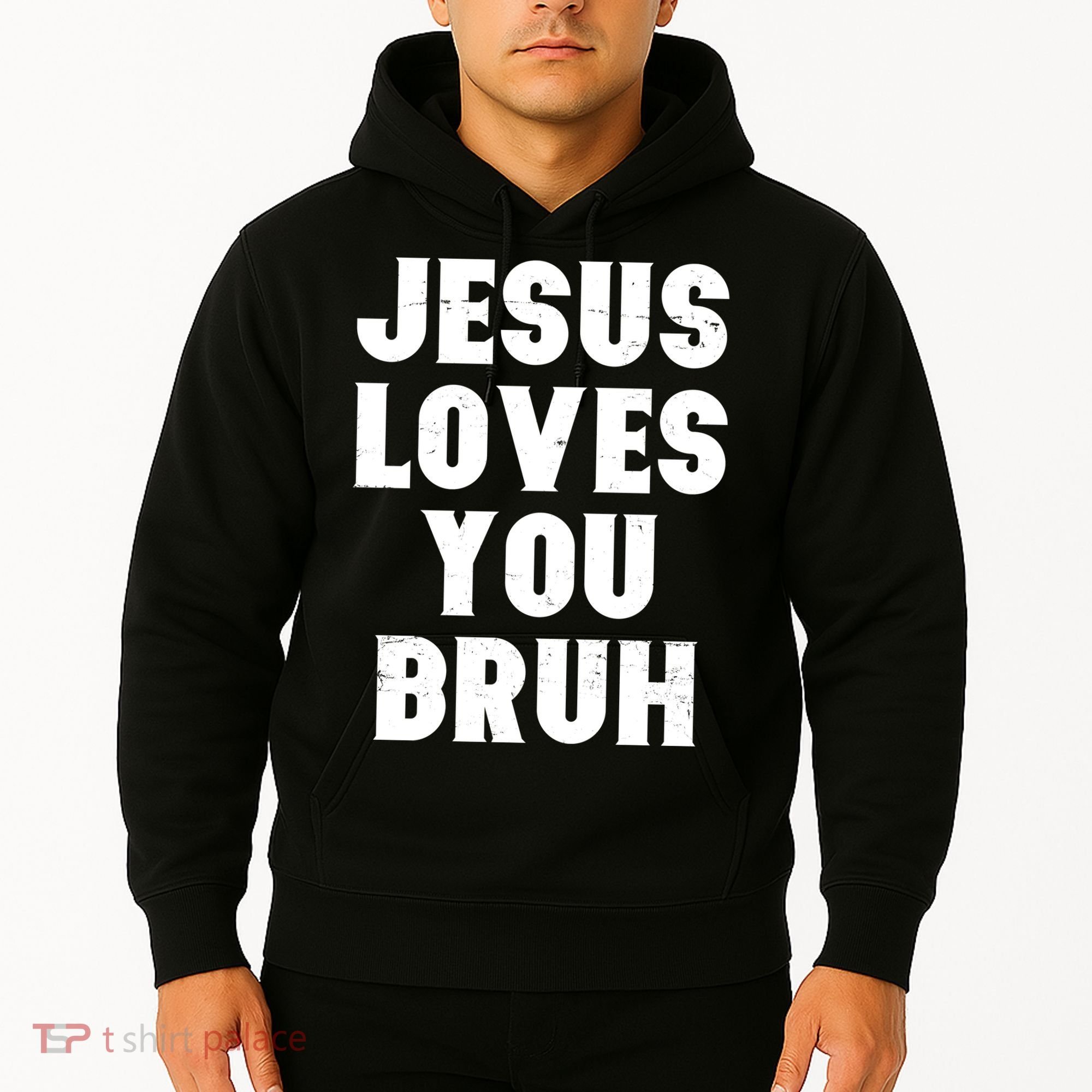 Jesus Loves You Bruh Hoodie