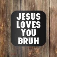 Jesus Loves You Bruh Coaster thumb 0