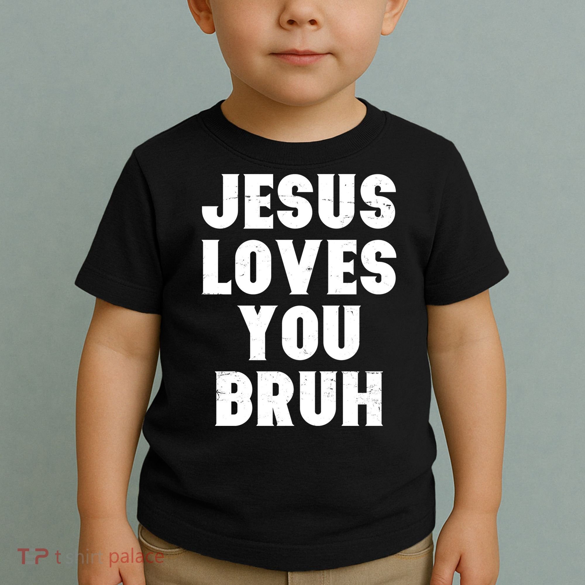 Jesus Loves You Bruh Toddler T-Shirt