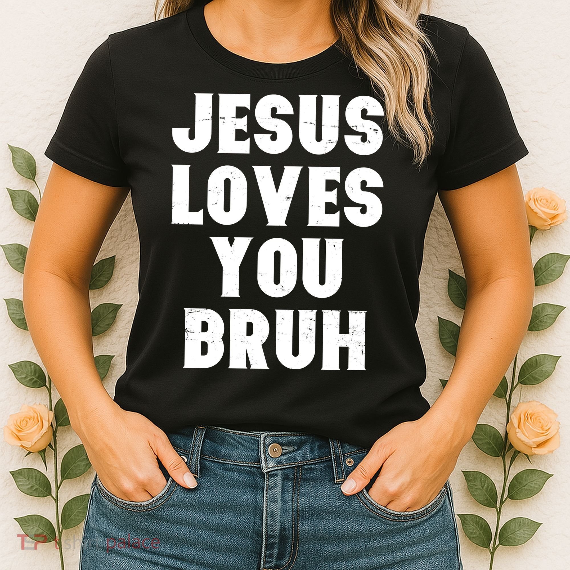 Jesus Loves You Bruh Women's T-Shirt