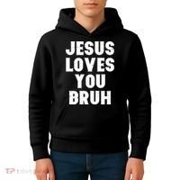 Jesus Loves You Bruh Kids Hoodie thumb 4