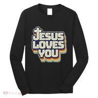 Jesus Loves You Christian Long Sleeve Shirt thumb 0