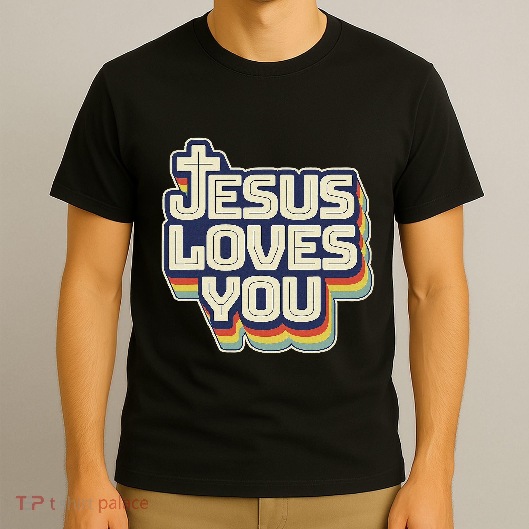 Jesus Loves You Christian T-Shirt