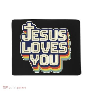 Jesus Loves You Christian Mousepad