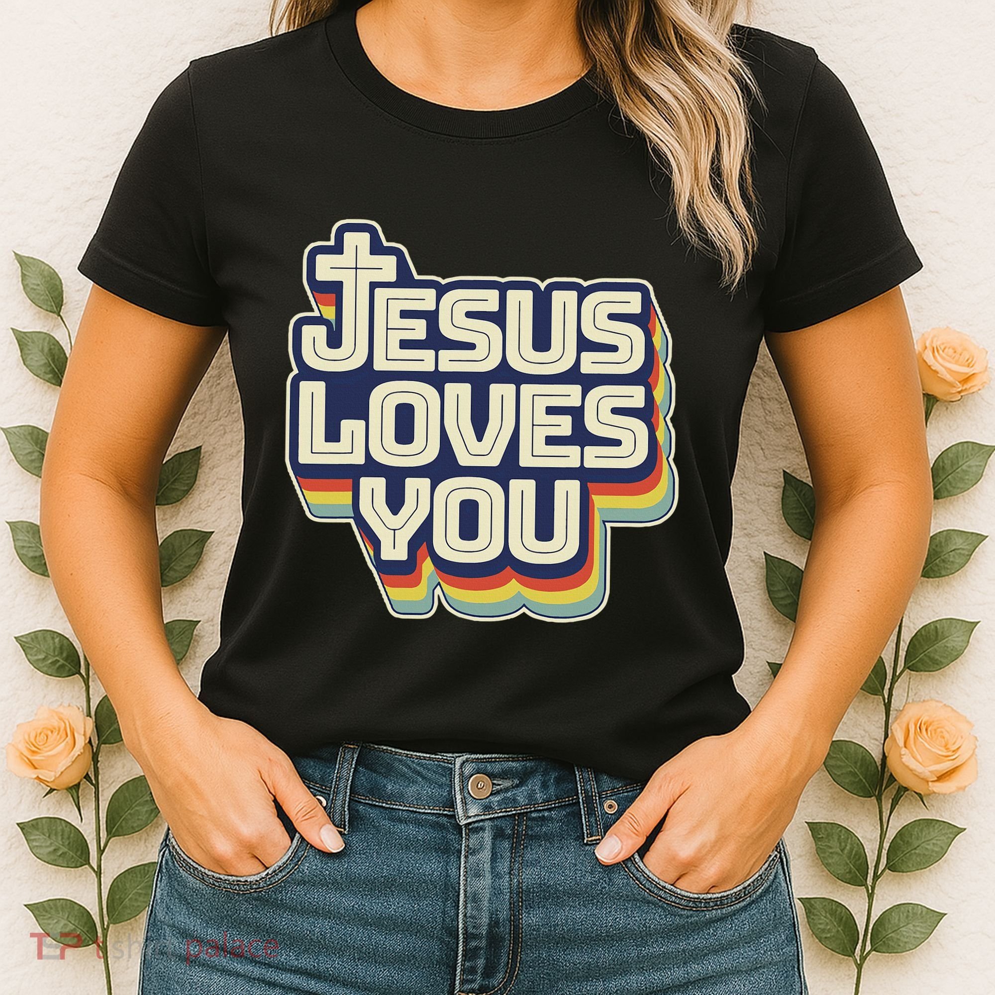 Jesus Loves You Christian Women's T-Shirt