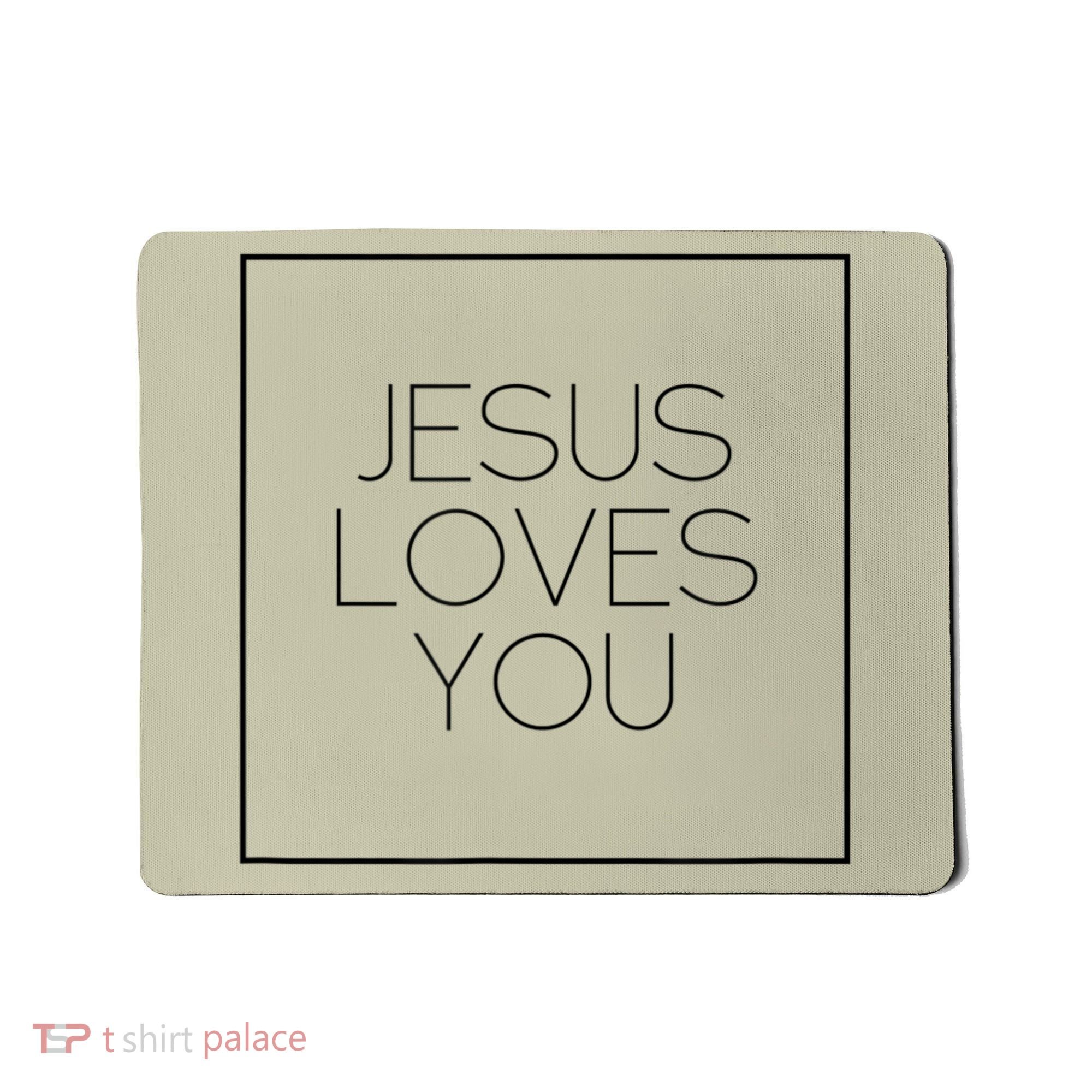 Jesus Loves You Mousepad