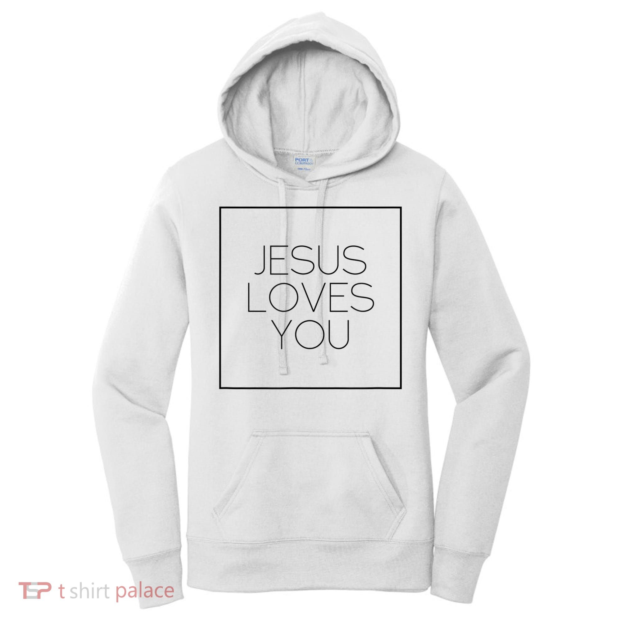 Jesus Loves You Women's Hoodie