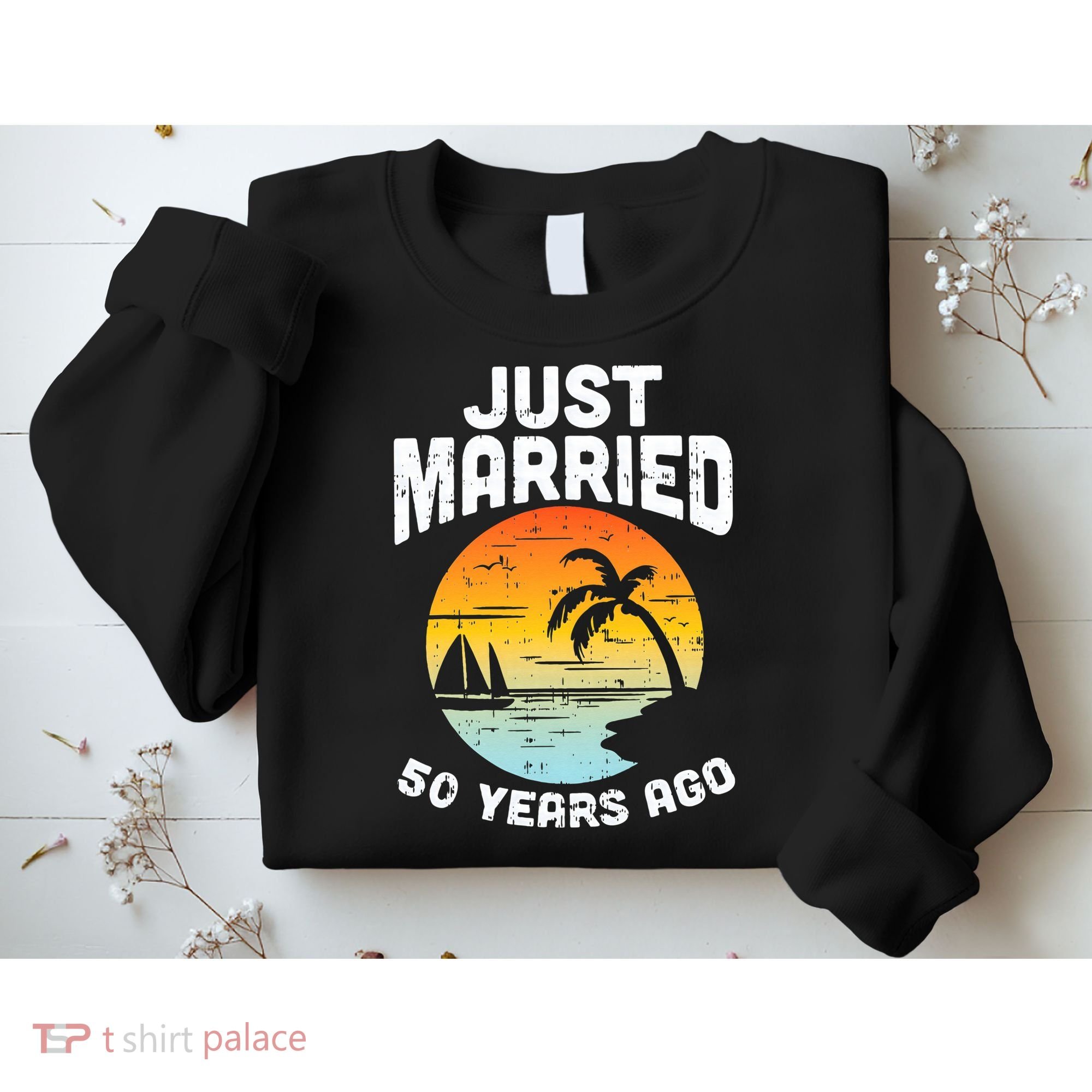 Just Married 50 Years Ago Anniversary Cruise Sweatshirt