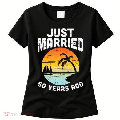 Just Married 50 Years Ago Anniversary Cruise Women's T-Shirt