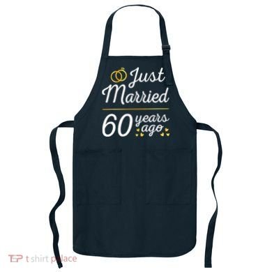 Just Married 60 Years Ago 60th Wedding Anniversary Matching Apron