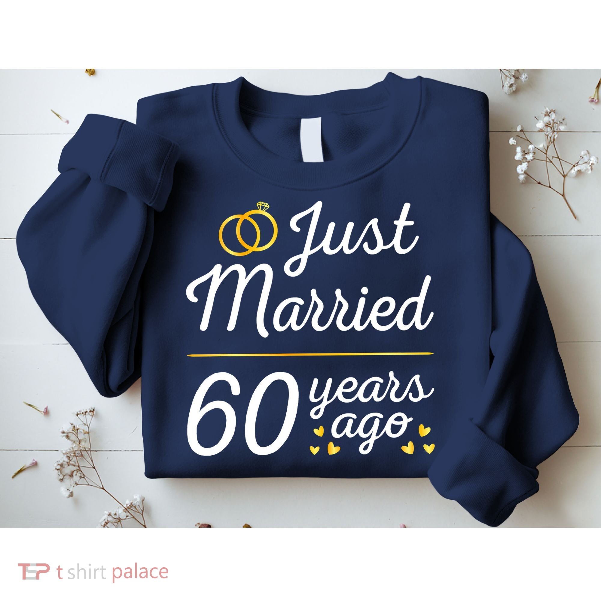 Just Married 60 Years Ago 60th Wedding Anniversary Matching Sweatshirt