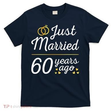 Just Married 60 Years Ago 60th Wedding Anniversary Matching T-Shirt