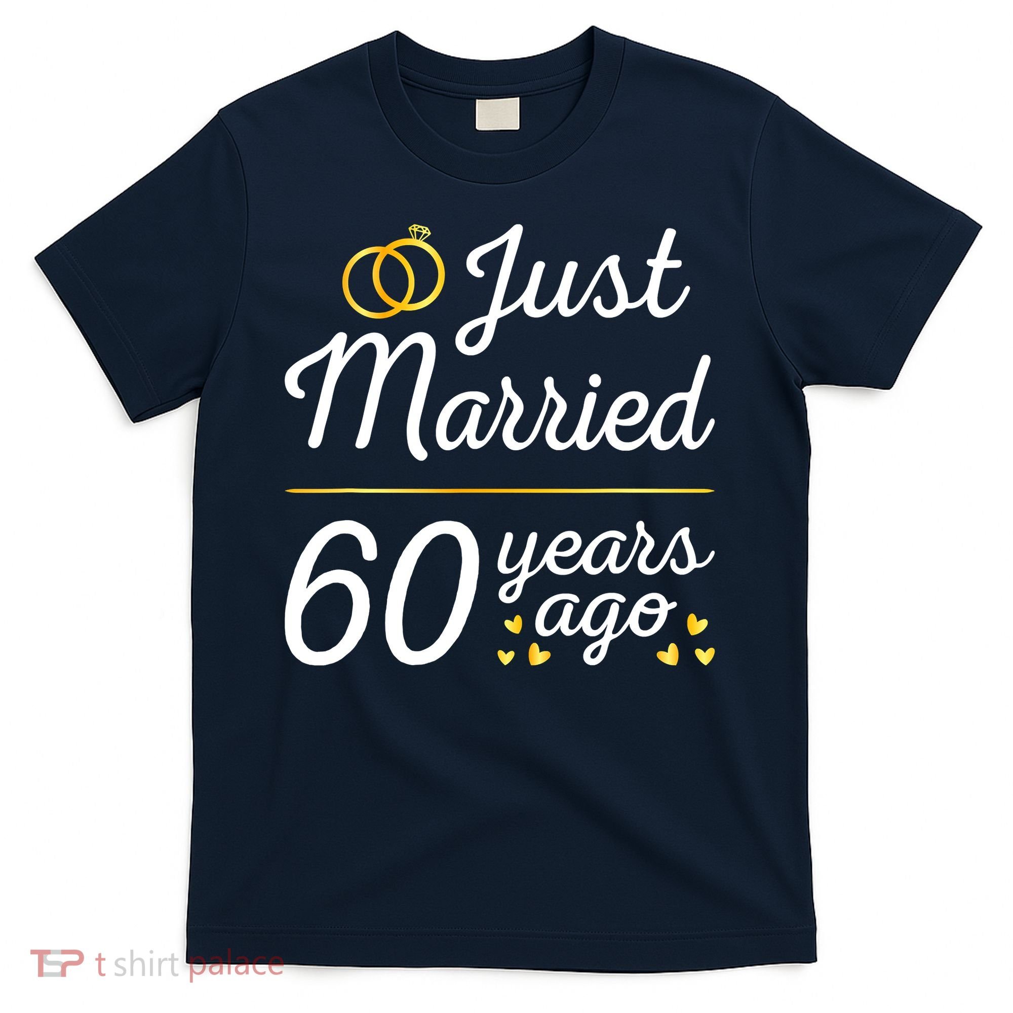 Just Married 60 Years Ago 60th Wedding Anniversary Matching T-Shirt