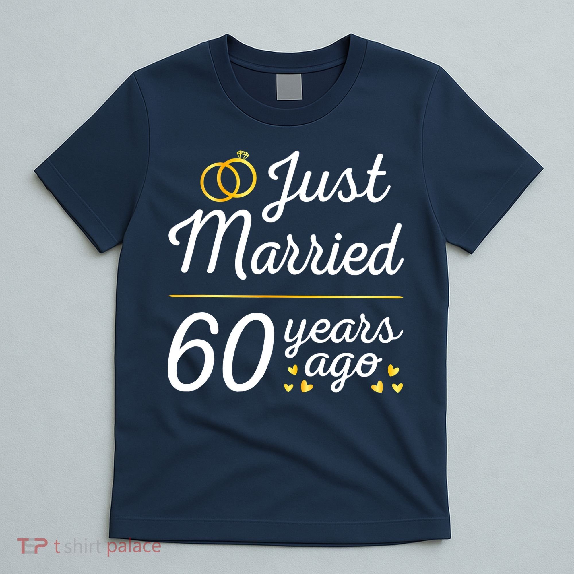 Just Married 60 Years Ago 60th Wedding Anniversary Matching T-Shirt