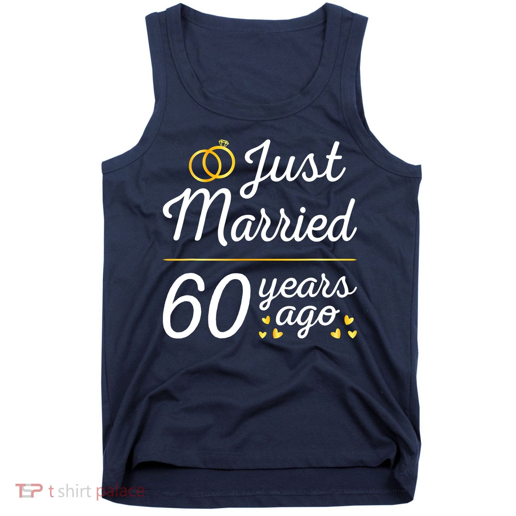 Just Married 60 Years Ago 60th Wedding Anniversary Matching Tank Top