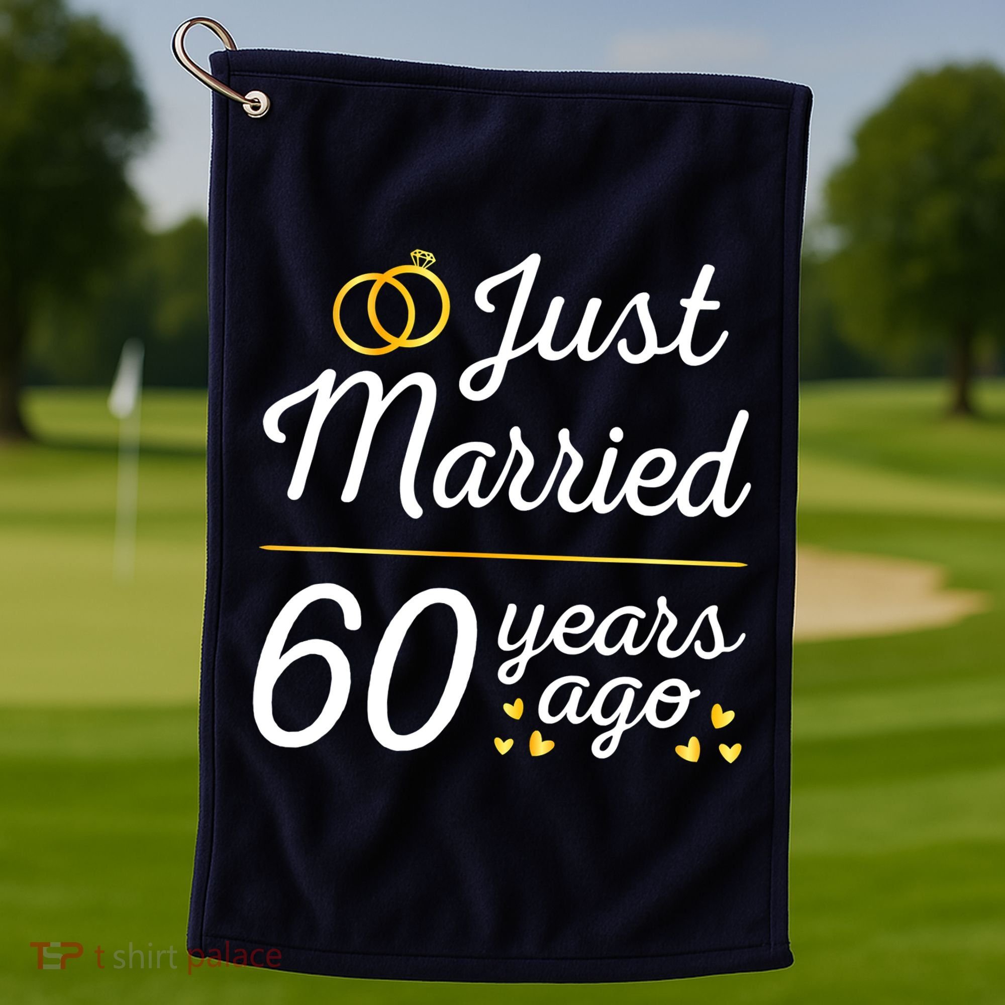 Just Married 60 Years Ago 60th Wedding Anniversary Matching Golf Towel