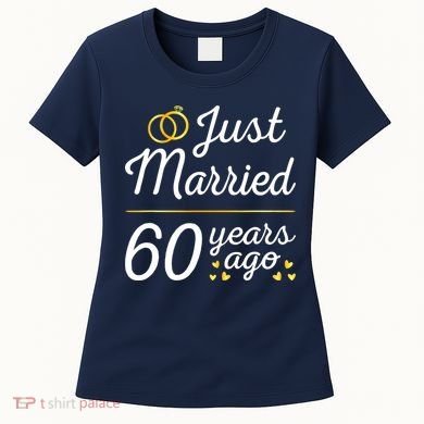 Just Married 60 Years Ago 60th Wedding Anniversary Matching Women's T-Shirt