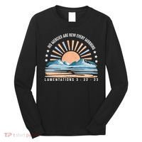 Jesus Mercies Are New Every Morning Christian Quote Long Sleeve Shirt thumb 0