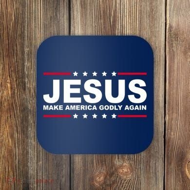 Jesus Make America Godly Again Coaster