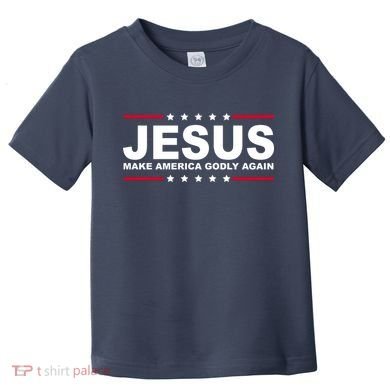 Jesus Make America Godly Again Toddler T-Shirt