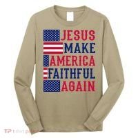 Jesus Make America Faithful Again - Patriotic American Flag Long Sleeve Shirt thumb 0