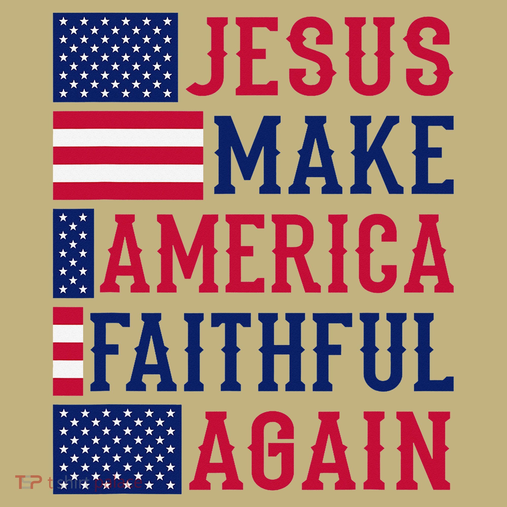 Jesus Make America Faithful Again - Patriotic American Flag Sweatshirt