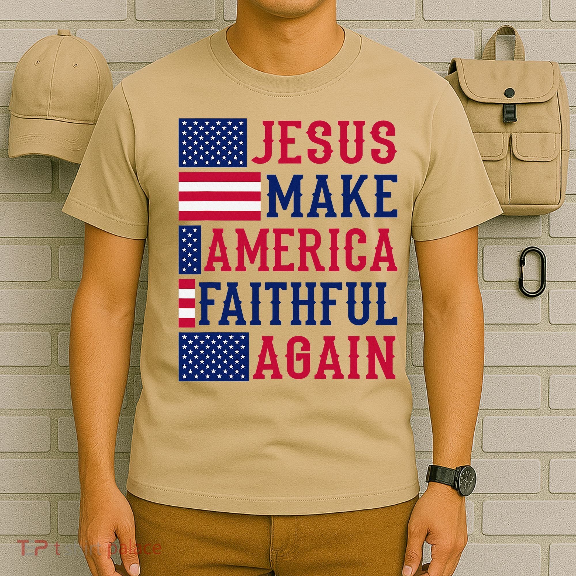 Jesus Make America Faithful Again - Patriotic American Flag T-Shirt