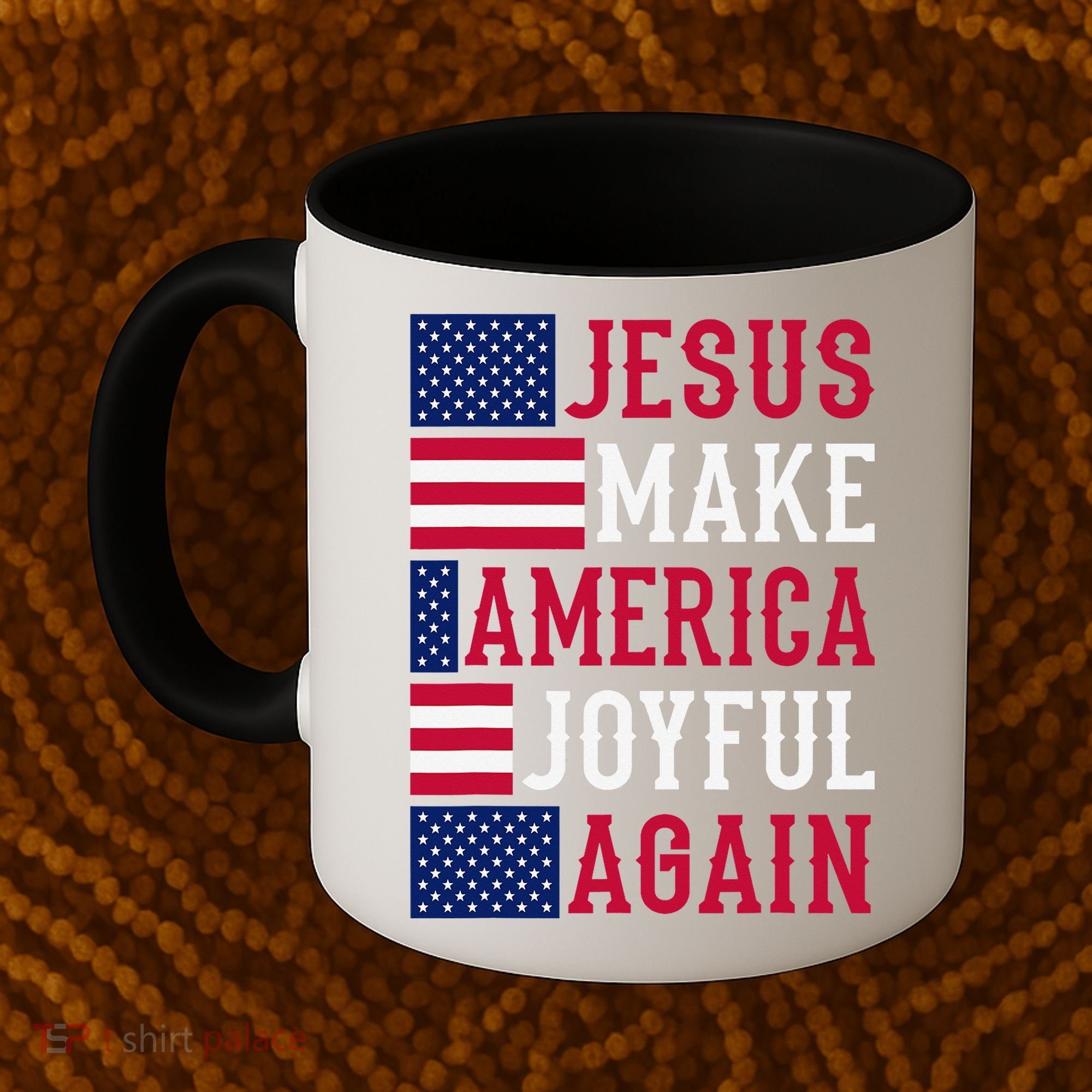Jesus Make America Joyful Again - American Flag - Christian Coffee Mug