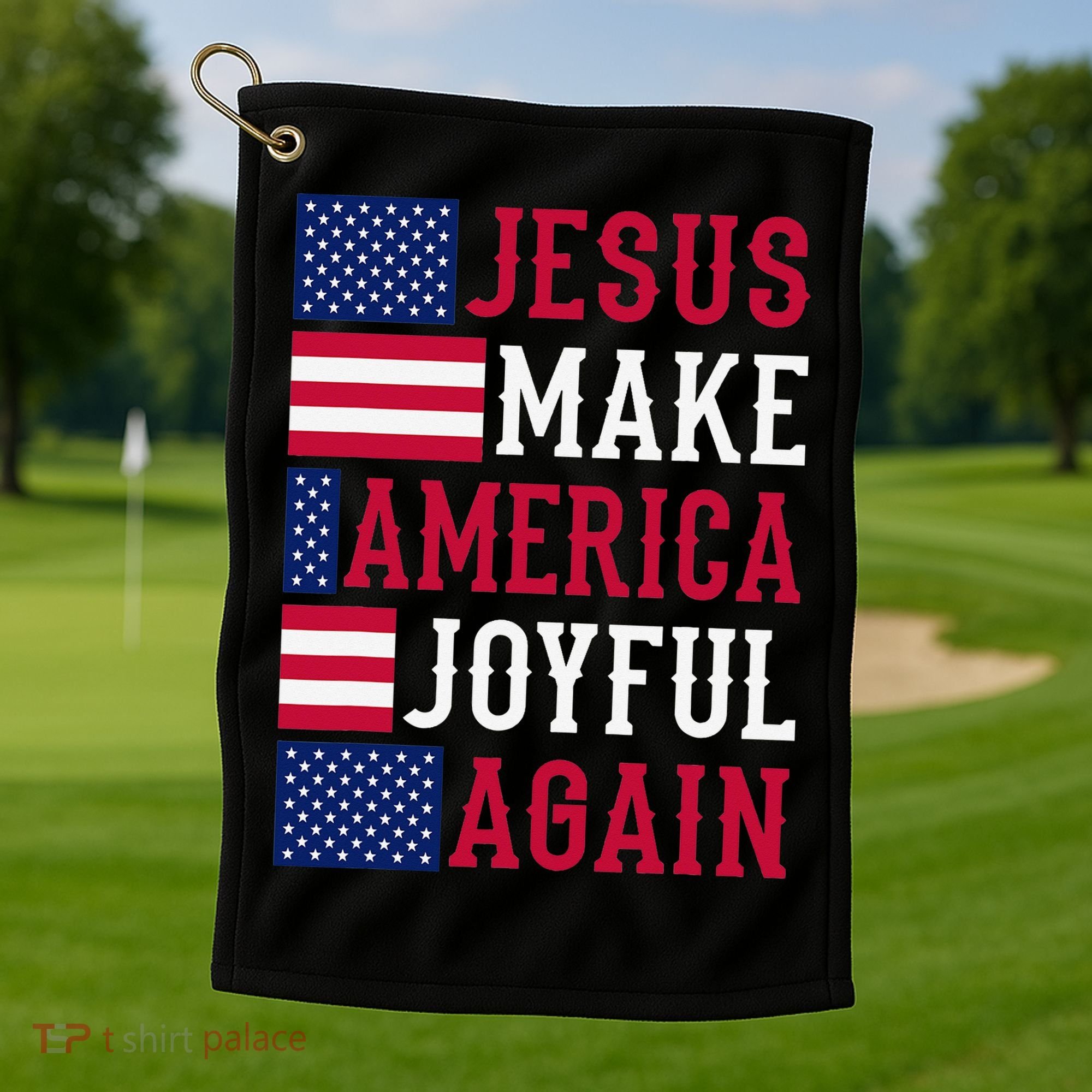 Jesus Make America Joyful Again - American Flag - Christian Golf Towel
