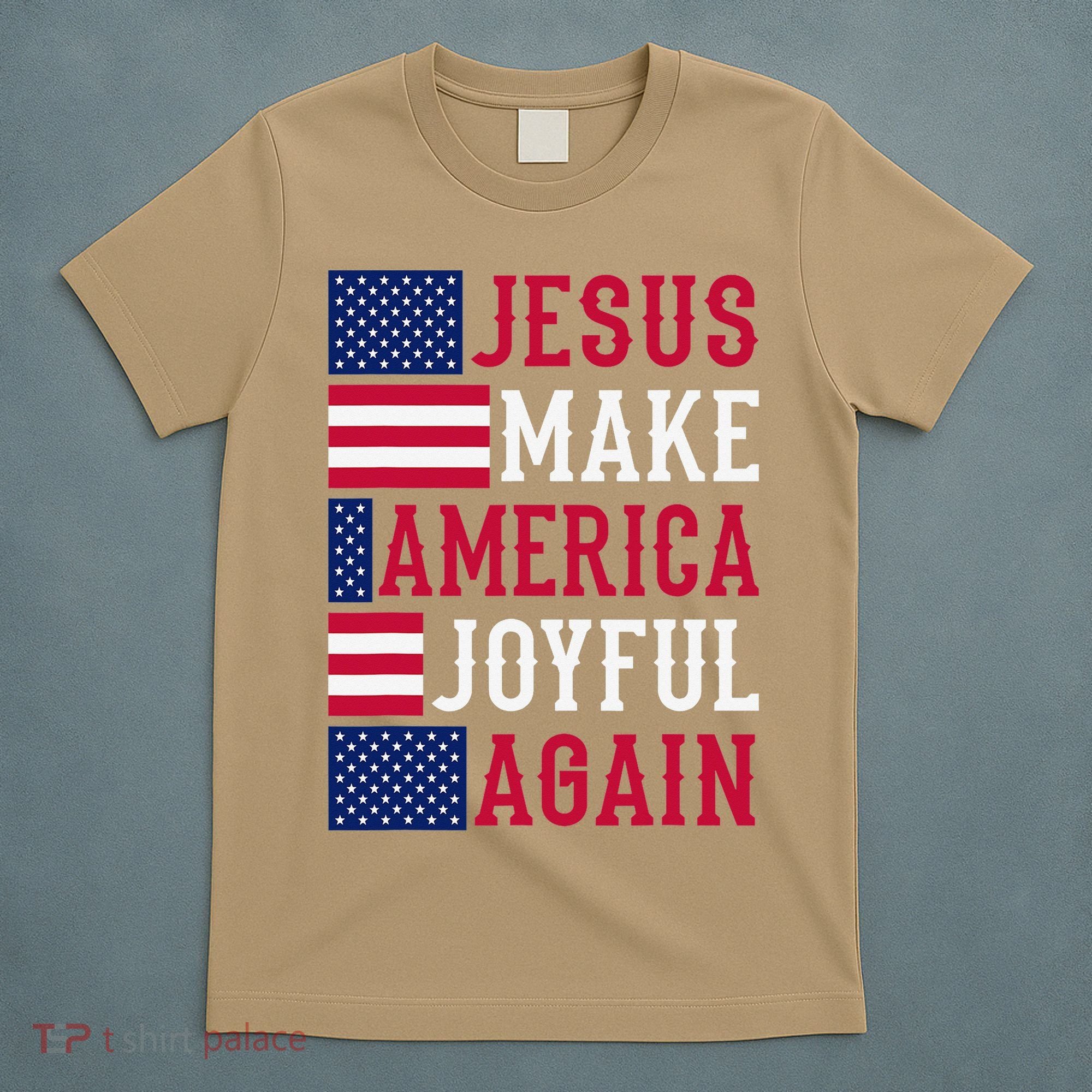 Jesus Make America Joyful Again - American Flag - Christian T-Shirt
