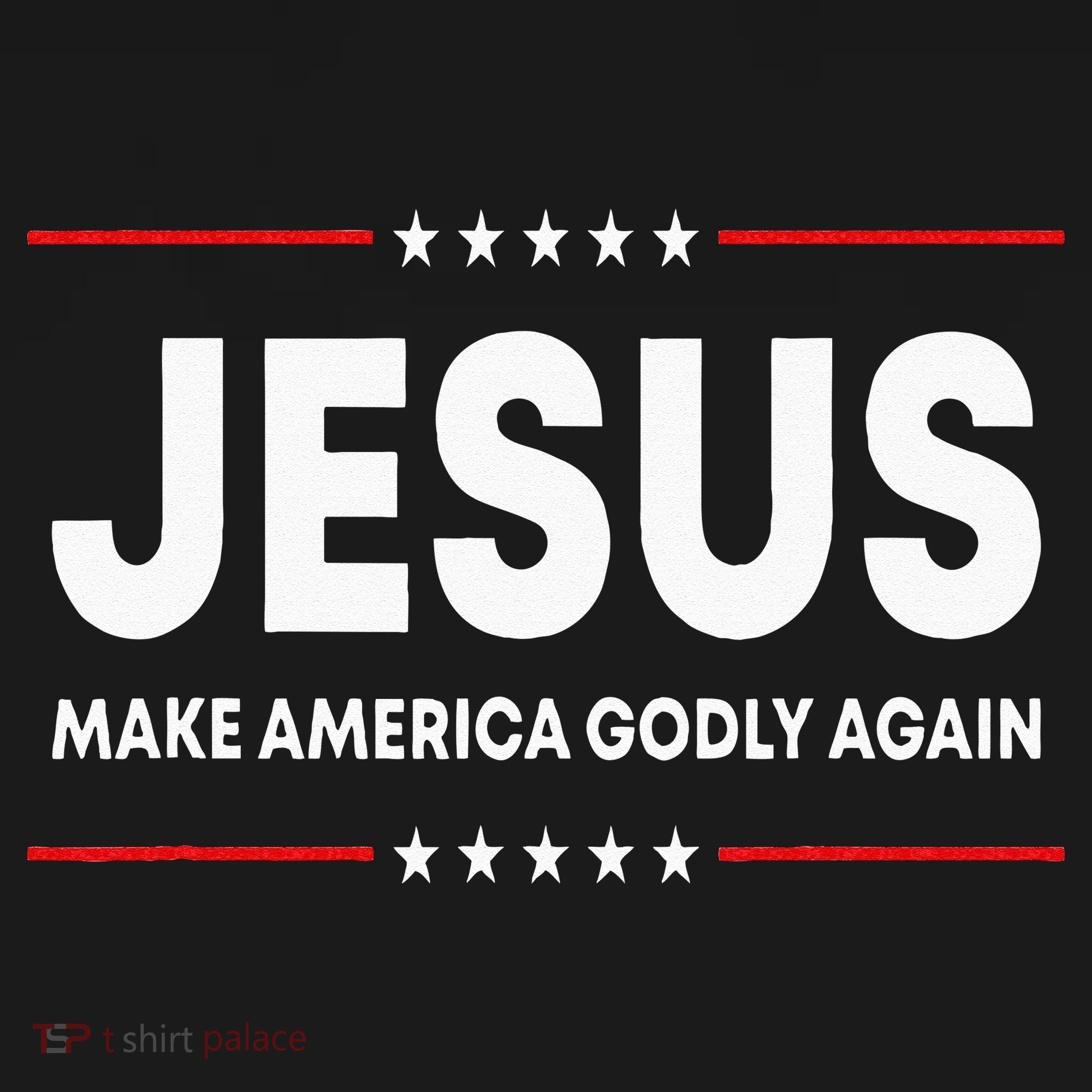 Jesus Make America Godly Again Patriotic Christian Faith USA T-Shirt