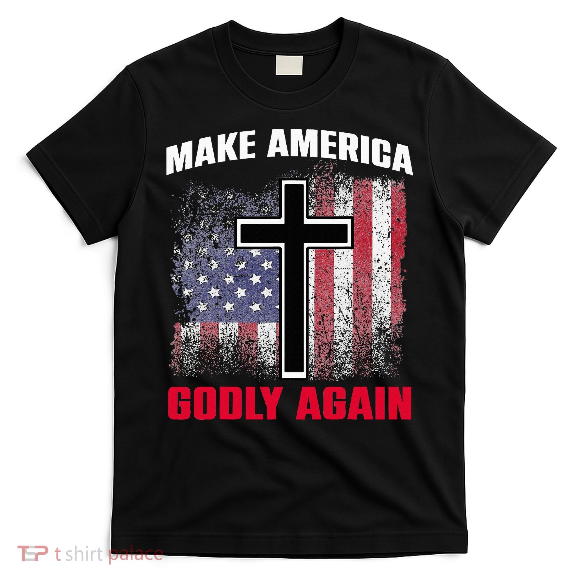 Jesus Make America Godly Again American Patriot Christian T-Shirt
