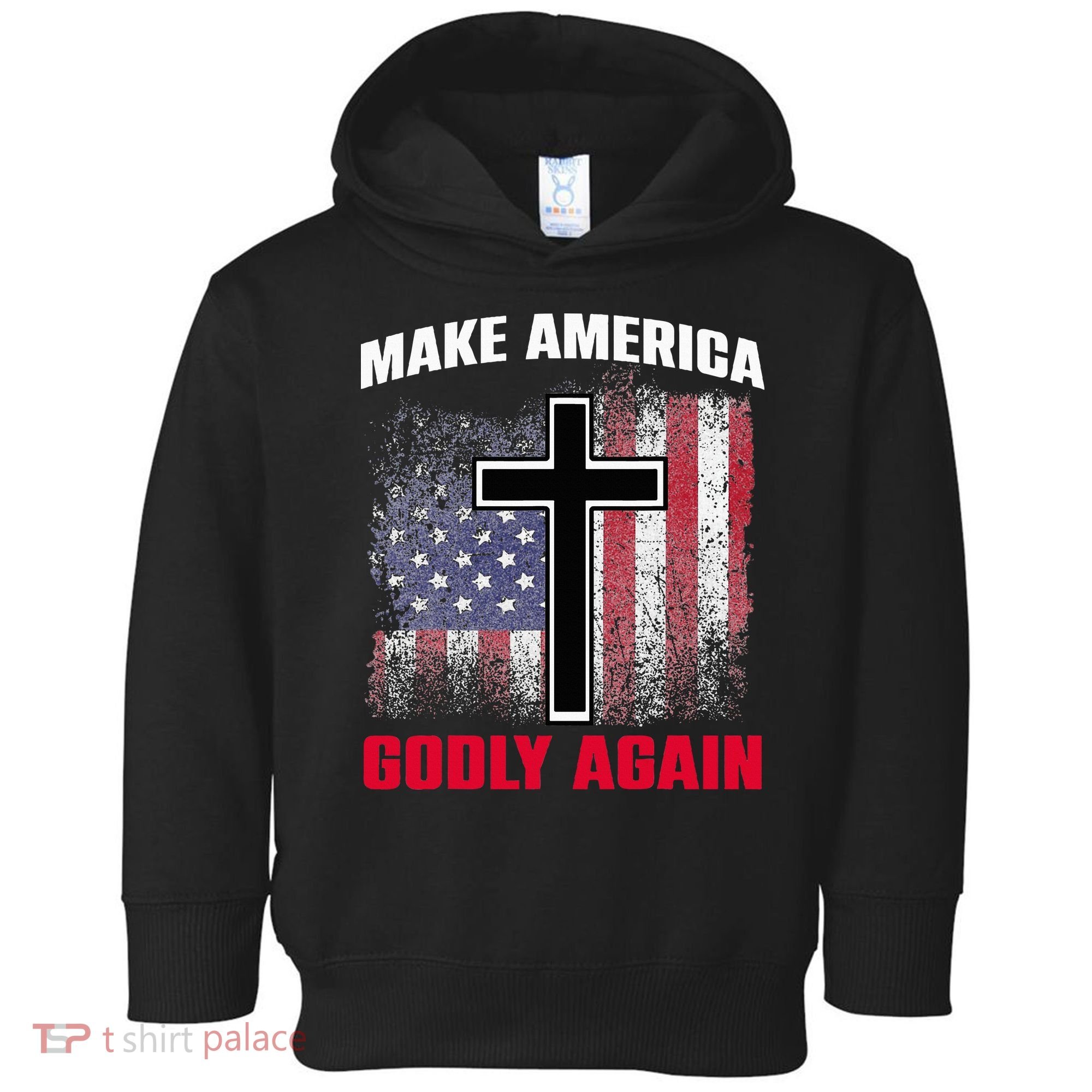 Jesus Make America Godly Again American Patriot Christian Toddler Hoodie