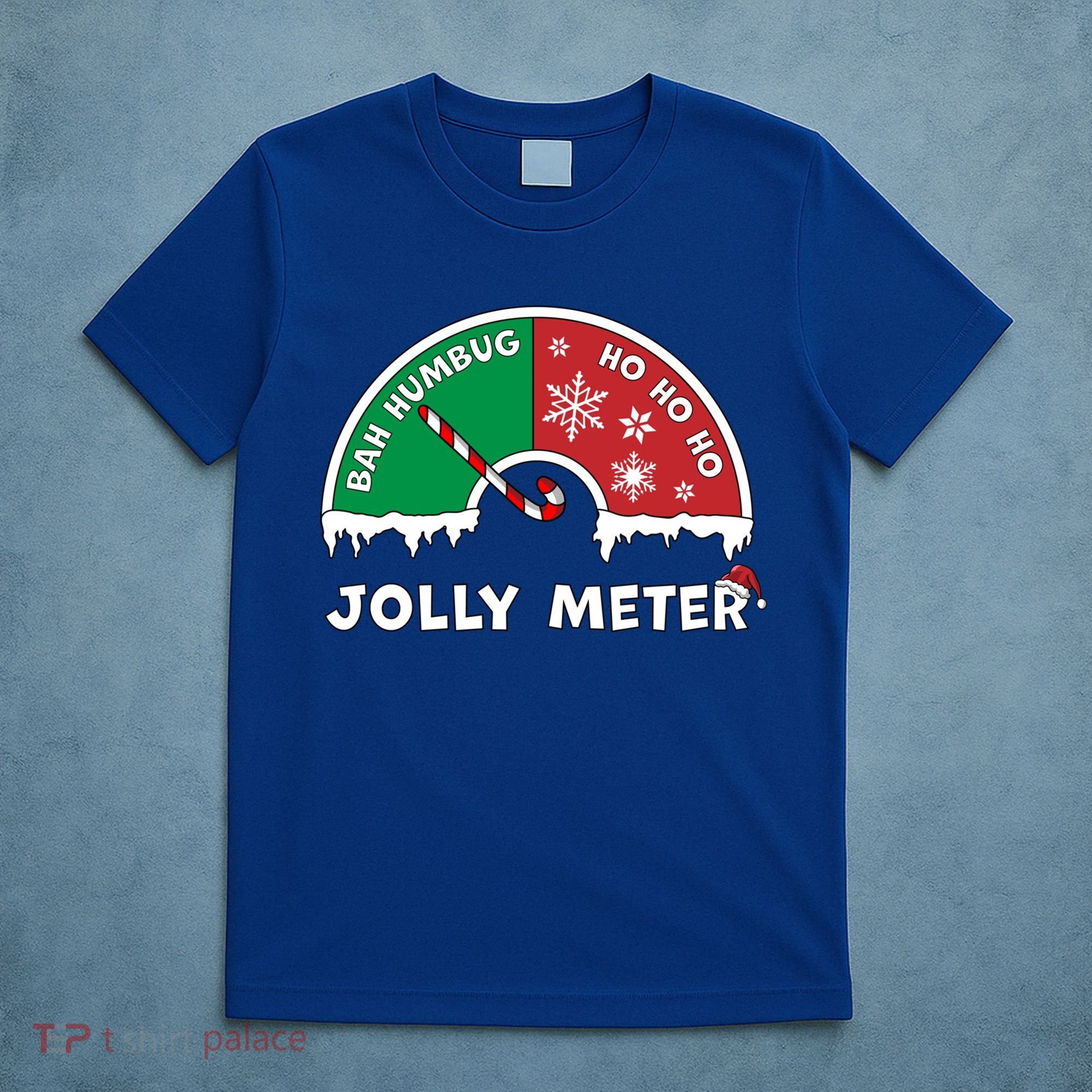 Jolly Meter Bah Humbug To Ho Ho Ho Anti Christmas Funny Gift T-Shirt