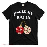 Jingle My Balls Shake My Presents Fun Couples Christmas T-Shirt thumb 0