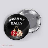 Jingle My Balls Shake My Presents Fun Couples Christmas Button thumb 0