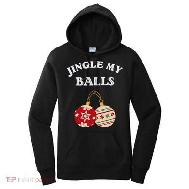 Jingle My Balls Shake My Presents Fun Couples Christmas Women's Hoodie