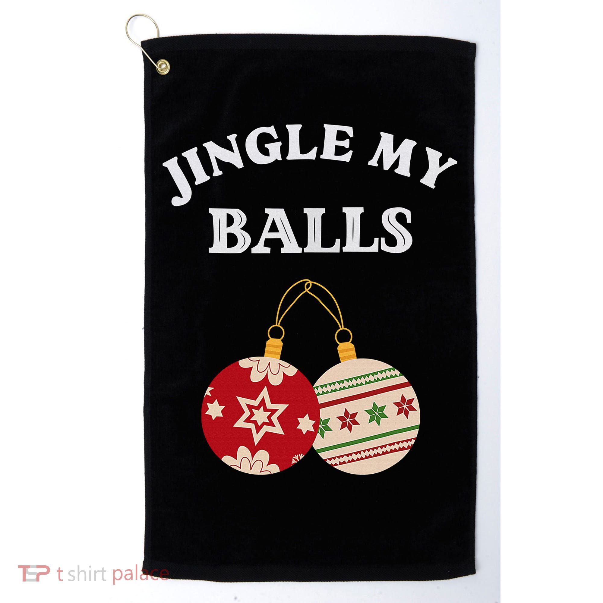 Jingle My Balls Shake My Presents Fun Couples Christmas Golf Towel