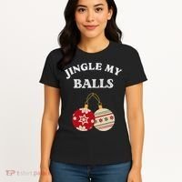 Jingle My Balls Shake My Presents Fun Couples Christmas Women's T-Shirt thumb 4