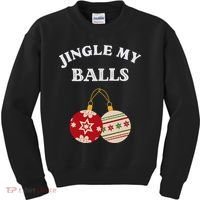 Jingle My Balls Shake My Presents Fun Couples Christmas Kids Sweatshirt thumb 0