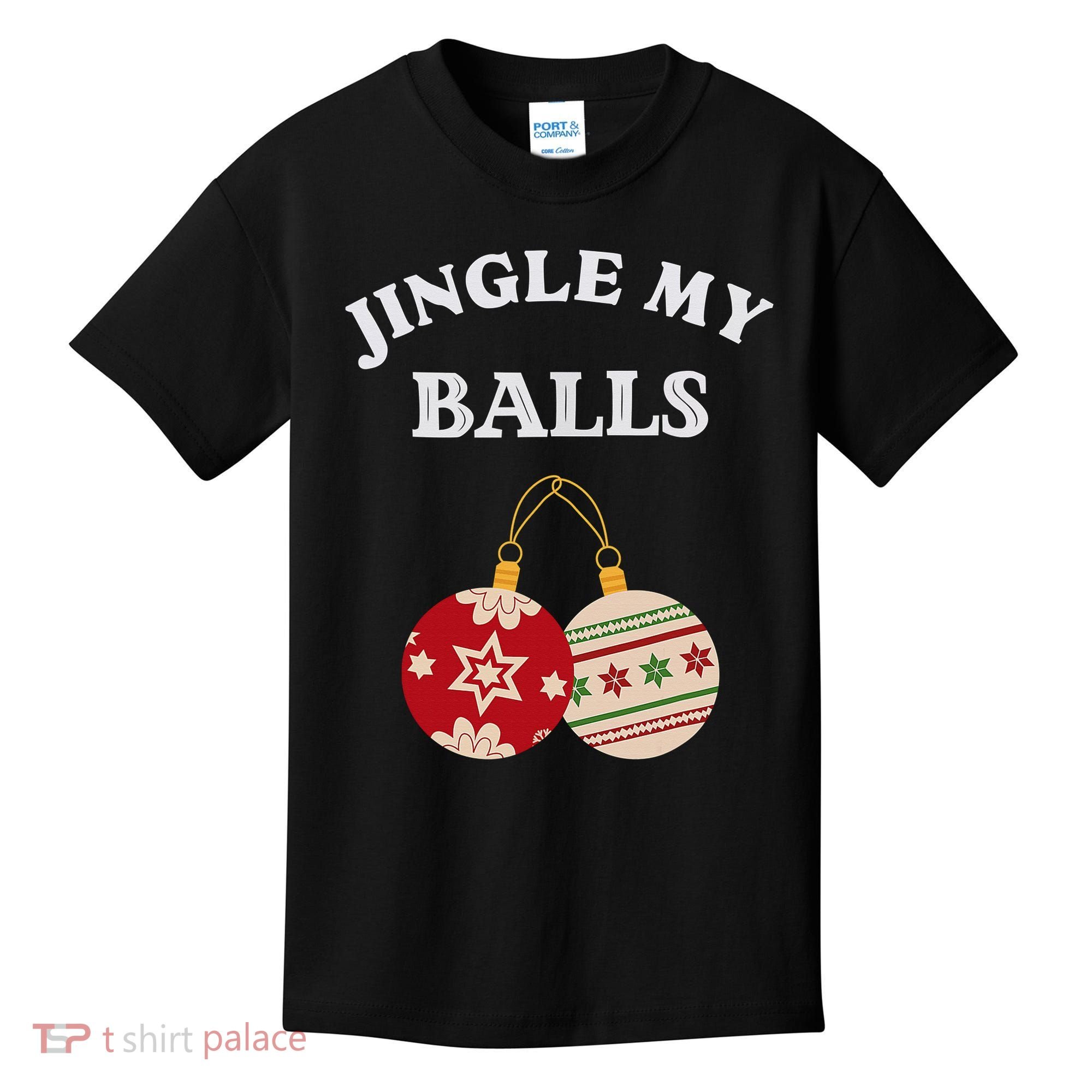 Jingle My Balls Shake My Presents Fun Couples Christmas Kids T-Shirt