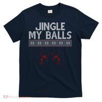 Jingle My Balls Funny Ugly Christmas T-Shirt thumb 0