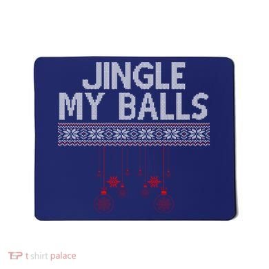 Jingle My Balls Funny Ugly Christmas Mousepad