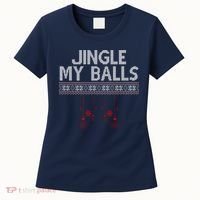 Jingle My Balls Funny Ugly Christmas Women's T-Shirt thumb 0